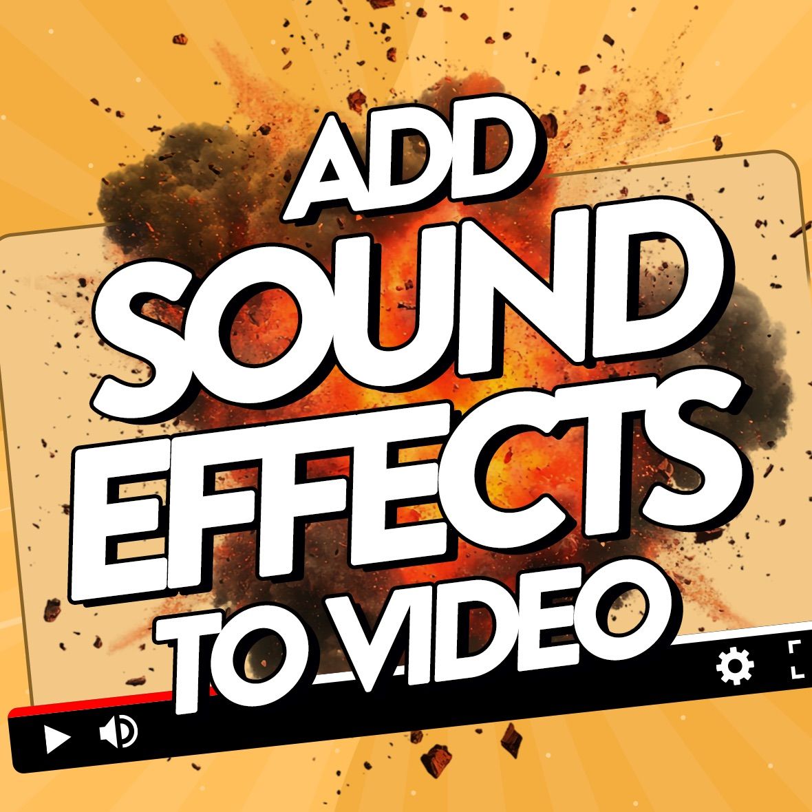 Image showing an explosion bursting out of a video screen with text that says 'add sound effects to video' over the top.